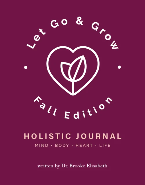 Let Go & Grow Holistic Journal [Fall Edition]
